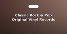 Classic Rock & Pop Original Vinyl Records