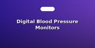 Digital Blood Pressure Monitors