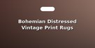 Bohemian Distressed Vintage Print Rugs