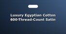 Luxury Egyptian Cotton 600-Thread-Count Satin Sheets