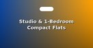 Studio & 1-Bedroom Compact Flats