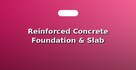 Reinforced Concrete Foundation & Slab Casting