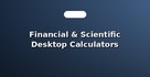 Financial & Scientific Desktop Calculators