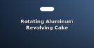 Rotating Aluminum Revolving Cake Decorating Turntables