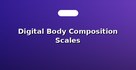 Digital Body Composition Scales