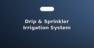Drip & Sprinkler Irrigation System Installation