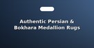 Authentic Persian & Bokhara Medallion Rugs