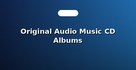 Original Audio Music CD Albums