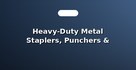 Heavy-Duty Metal Staplers, Punchers & Pins