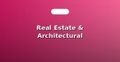 Real Estate & Architectural Photography