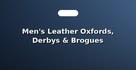Men's Leather Oxfords, Derbys & Brogues