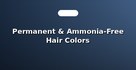 Permanent & Ammonia-Free Hair Colors