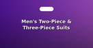 Men's Two-Piece & Three-Piece Suits