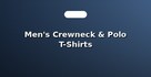 Men's Crewneck & Polo T-Shirts
