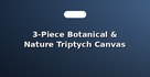 3-Piece Botanical & Nature Triptych Canvas Sets