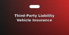 Third-Party Liability Vehicle Insurance