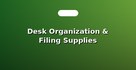Desk Organization & Filing Supplies